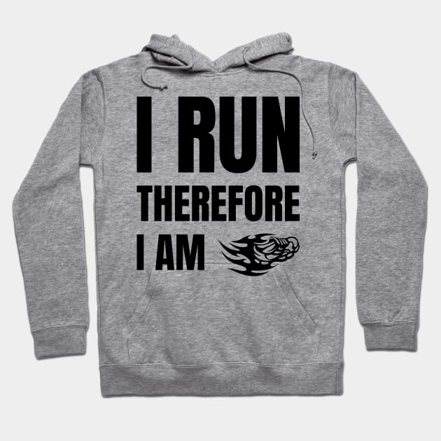 I Run Therefore I Am Hoodie by Lasso Print